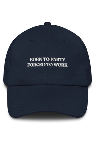 Born To Party Forced To Work - Navy